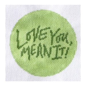 Love You, Mean It!